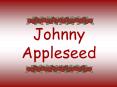 Johnny Appleseed PowerPoint PPT Presentation