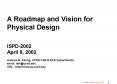 A Roadmap and Vision for Physical Design  ISPD-2002 April 9, 2002 Andrew B. Kahng, UCSD CSE PowerPoint PPT Presentation