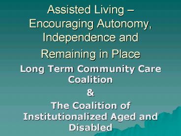 Assisted Living Encouraging Autonomy, Independence and Remaining in Place