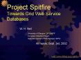 Project Spitfire Towards Grid Web Service Databases PowerPoint PPT Presentation
