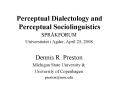 Perceptual Dialectology and Perceptual Sociolinguistics PowerPoint PPT Presentation