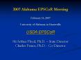 2007 Alabama EPSCoR Meeting February 13, 2007 University of Alabama in Huntsville PowerPoint PPT Presentation