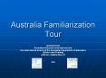 Australia Familiarization Tour PowerPoint PPT Presentation