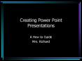Creating Power Point Presentations PowerPoint PPT Presentation