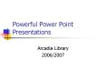 Powerful Power Point Presentations PowerPoint PPT Presentation