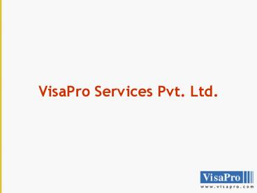 VisaPro Services Pvt' Ltd'