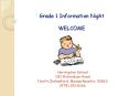Grade 1 Information Night WELCOME PowerPoint PPT Presentation