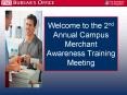 Welcome to the 2nd Annual Campus Merchant Awareness Training Meeting PowerPoint PPT Presentation