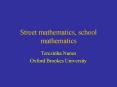 Street mathematics, school mathematics PowerPoint PPT Presentation