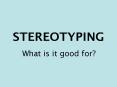 STEREOTYPING PowerPoint PPT Presentation
