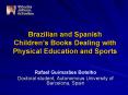 Brazilian and Spanish Childrens Books Dealing with Physical Education and Sports PowerPoint PPT Presentation