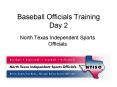 Baseball Officials Training Day 2 PowerPoint PPT Presentation