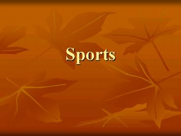 Sports