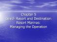 Chapter 5 Beach Resort and Destination Resort Marinas: Managing the Operation PowerPoint PPT Presentation