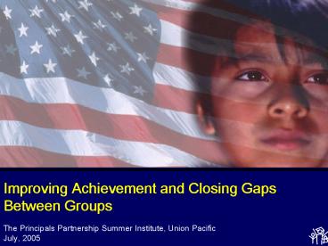 Improving Achievement and Closing Gaps Between Groups