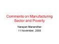 Comments on Manufacturing Sector and Poverty PowerPoint PPT Presentation
