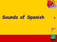 Sounds of Spanish PowerPoint PPT Presentation