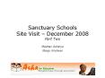 Sanctuary Schools Site Visit  PowerPoint PPT Presentation