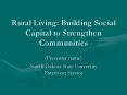 Rural Living: Building Social Capital to Strengthen Communities PowerPoint PPT Presentation