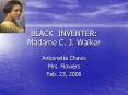 BLACK INVENTER: Madame C' J' Walker PowerPoint PPT Presentation