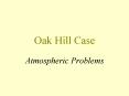 Oak Hill Case PowerPoint PPT Presentation