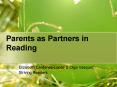 Parents as Partners in Reading PowerPoint PPT Presentation