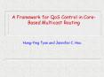 A Framework for QoS Control in CoreBased Multicast Routing PowerPoint PPT Presentation