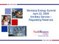 Montana Energy Summit April 22, 2008 Ancillary Service  PowerPoint PPT Presentation