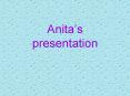 Anita PowerPoint PPT Presentation
