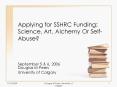 Applying for SSHRC Funding: Science, Art, Alchemy Or SelfAbuse PowerPoint PPT Presentation