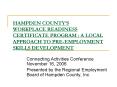 HAMPDEN COUNTYS WORKPLACE READINESS CERTIFICATE PROGRAM : A LOCAL APPROACH TO PREEMPLOYMENT SKILLS D PowerPoint PPT Presentation