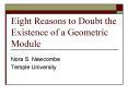 Eight Reasons to Doubt the Existence of a Geometric Module PowerPoint PPT Presentation