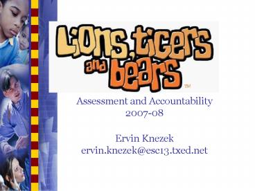 Assessment and Accountability 200708 Ervin Knezek ervin'knezekesc13'txed'net