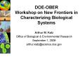 DOEOBER Workshop on New Frontiers in Characterizing Biological Systems PowerPoint PPT Presentation