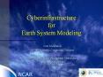 Cyberinfrastructure for Earth System Modeling PowerPoint PPT Presentation