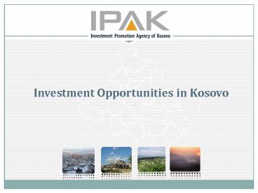 Investment Opportunities in Kosovo