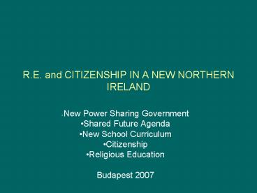 R'E' and CITIZENSHIP IN A NEW NORTHERN IRELAND