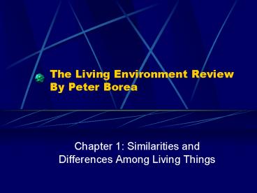 The Living Environment Review By Peter Borea
