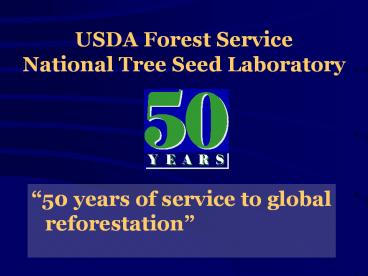 USDA Forest Service National Tree Seed Laboratory