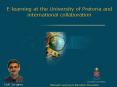 Elearning at the University of Pretoria and international collaboration PowerPoint PPT Presentation