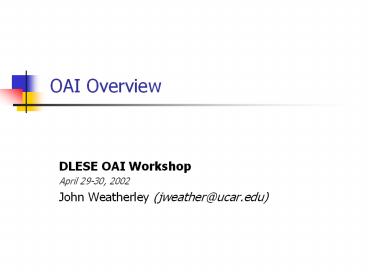 OAI Overview