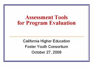 Assessment Tools for Program Evaluation presentation | free to view