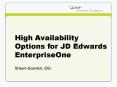 High Availability Options for JD Edwards EnterpriseOne PowerPoint PPT Presentation