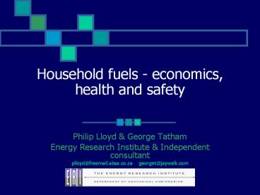 Household fuels - economics, health and safety