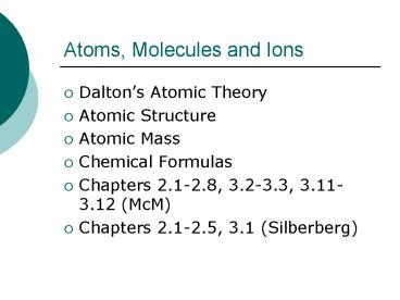 Atoms, Molecules and Ions