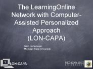 The LearningOnline Network with Computer-Assisted Personalized Approach (LON-CAPA)