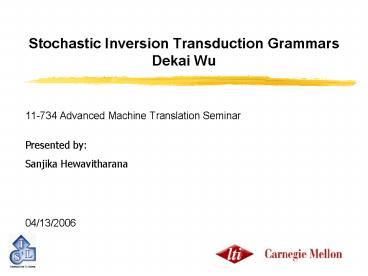 Stochastic Inversion Transduction Grammars Dekai Wu