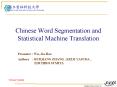 Chinese Word Segmentation and Statistical Machine Translation PowerPoint PPT Presentation