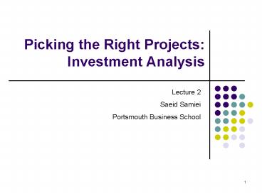 Picking the Right Projects: Investment Analysis