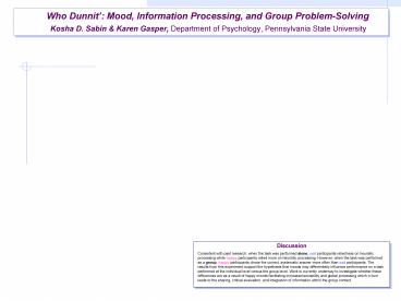 Who Dunnit: Mood, Information Processing, and Group ProblemSolving Kosha D' Sabin